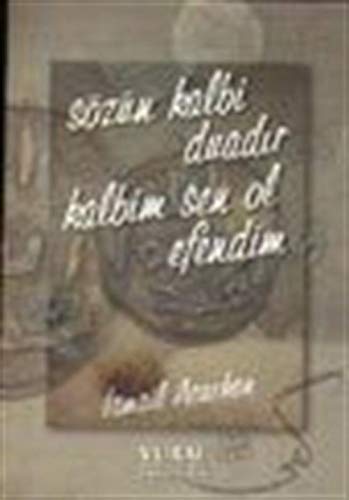 Sözün Kalbi Duadır Kalbim Sen Ol Efendim book