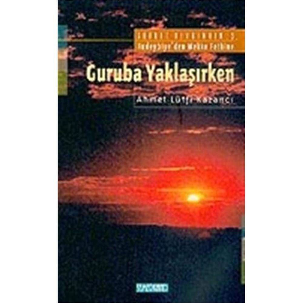 Guruba Yaklaşırken: Saadet Devrinden: 5 / Hudeybiye'den Mekke Fethine Books