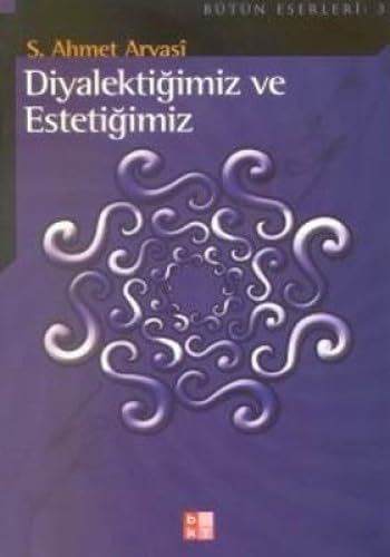 DİYALEKTİĞİMİZ VE ESTETİĞİMİZ Business & Technology