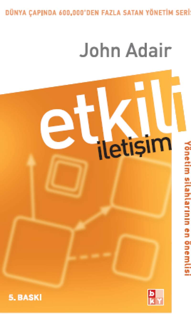 Etkili İletişim: Yönetim Silahlarının En Önemlisi Business, Finance & Career