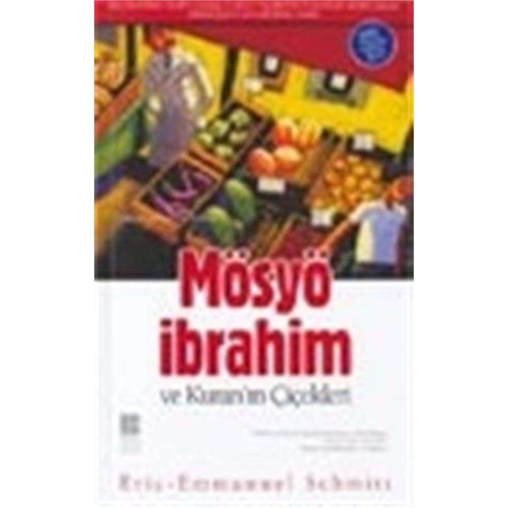 MÖSYÖ İBRAHİM VE KURANIN ÇİÇEKLERİ Historical Fiction