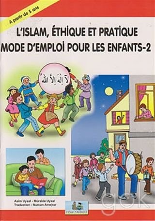 L'islam EthiQue Et PratiQue Mode D'mpoloi Pour Les Enfants 2 / Çocuklara İlk Dini Bilgiler 2 Books