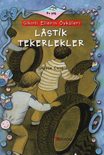 Sihirli Ellerin Oykuleri-Lastik Tekerlekler book