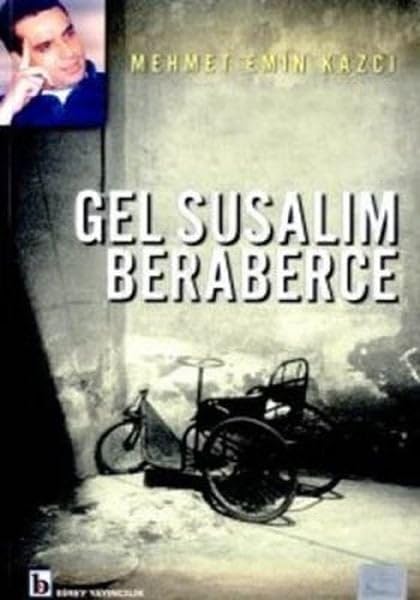GEL SUSALIM BERABERCE Essays & Short Stories