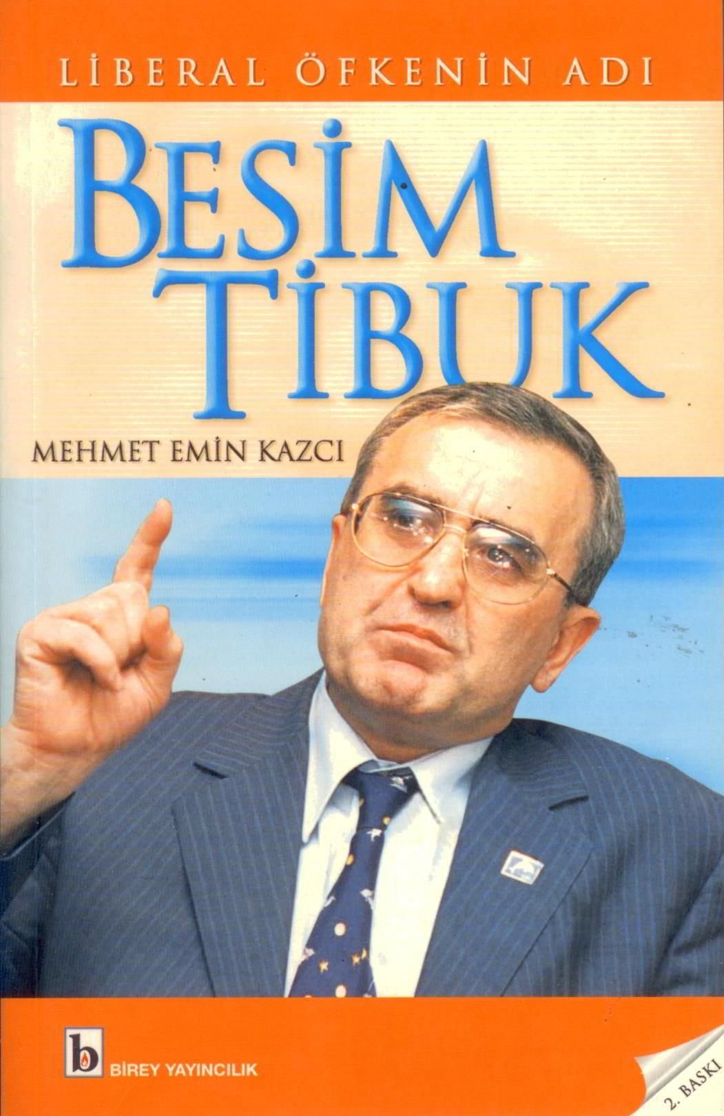 BESİM TİBUK LİBERAL ÖFKENİN ADI Politics & History