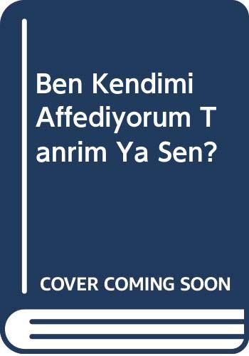 Ben Kendimi Affediyorum Tanrım Ya Sen? Books