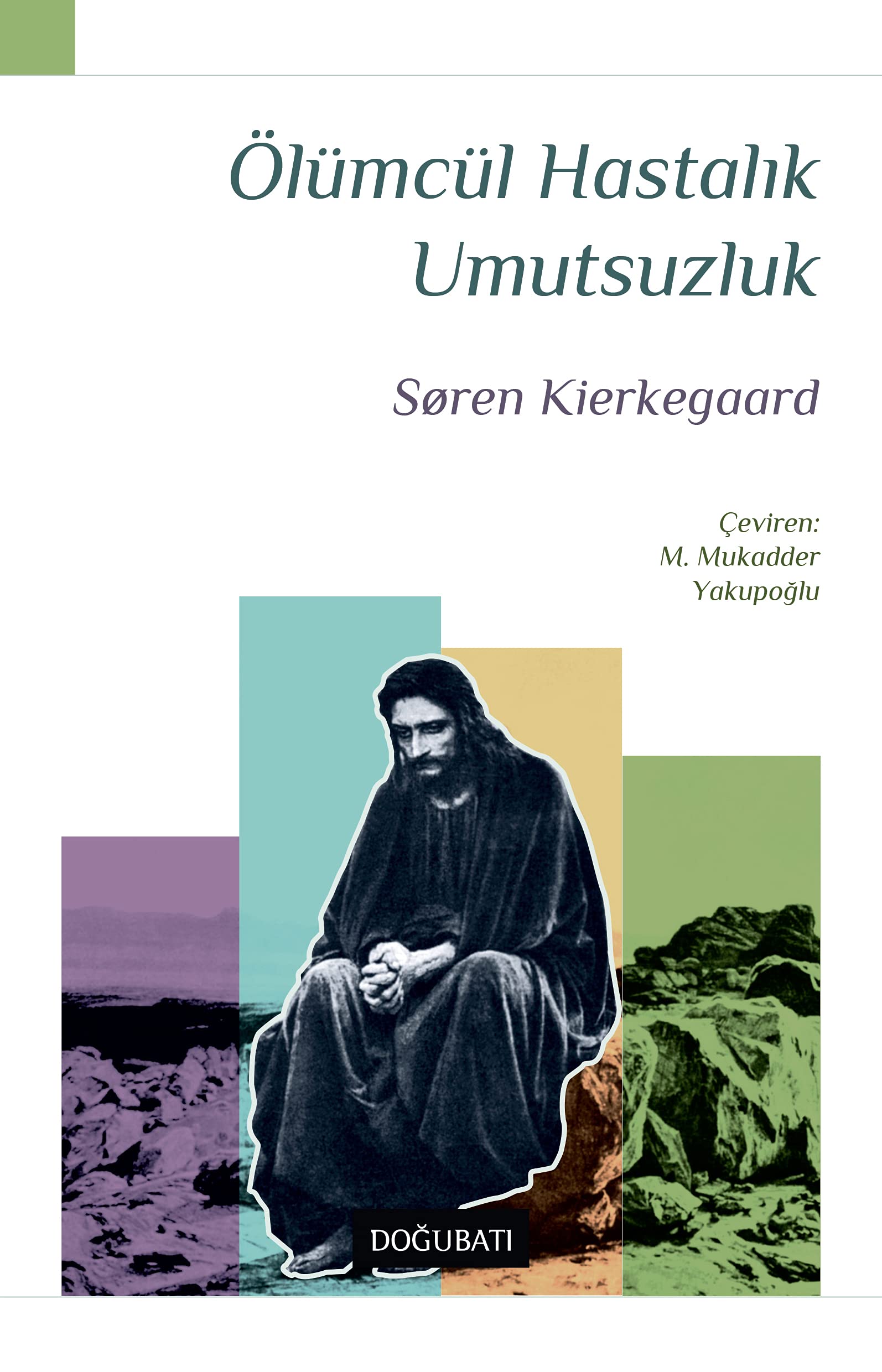 ÖLÜMCÜL HASTALIK UMUTSUZLUK Philosophy
