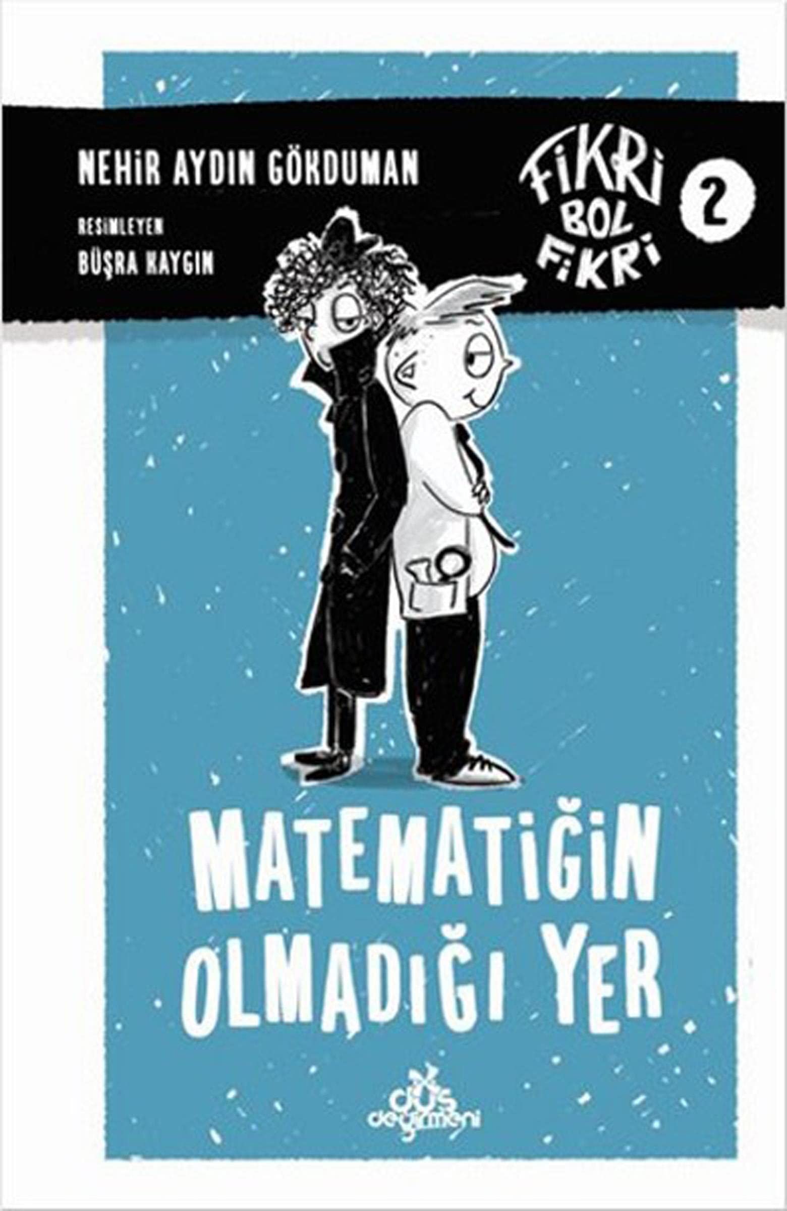 Fikri Bol Fikri 2-Matematigin Olmadigi Yer Fairy Tales & Legends