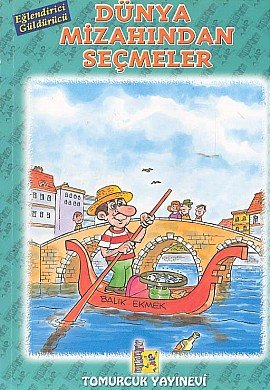 Eglendirici Guldurucu Dunya Mizahindan Secmeler book