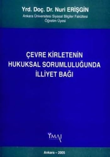 ÇEVRE KİRLETMENİN HUKUKSAL SOR.İLL.BAĞI Law