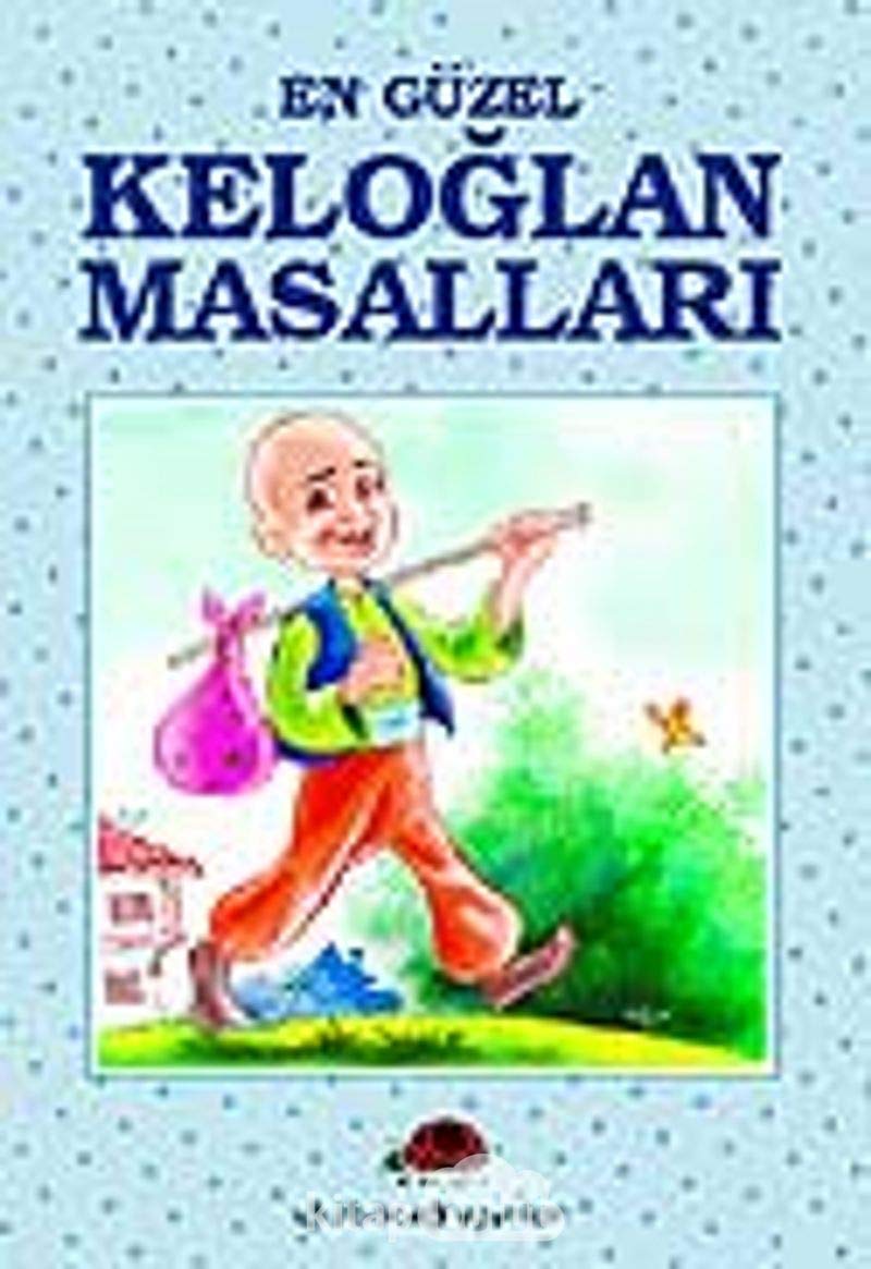 En Güzel Keloğlan Masalları Fairy Tales & Legends