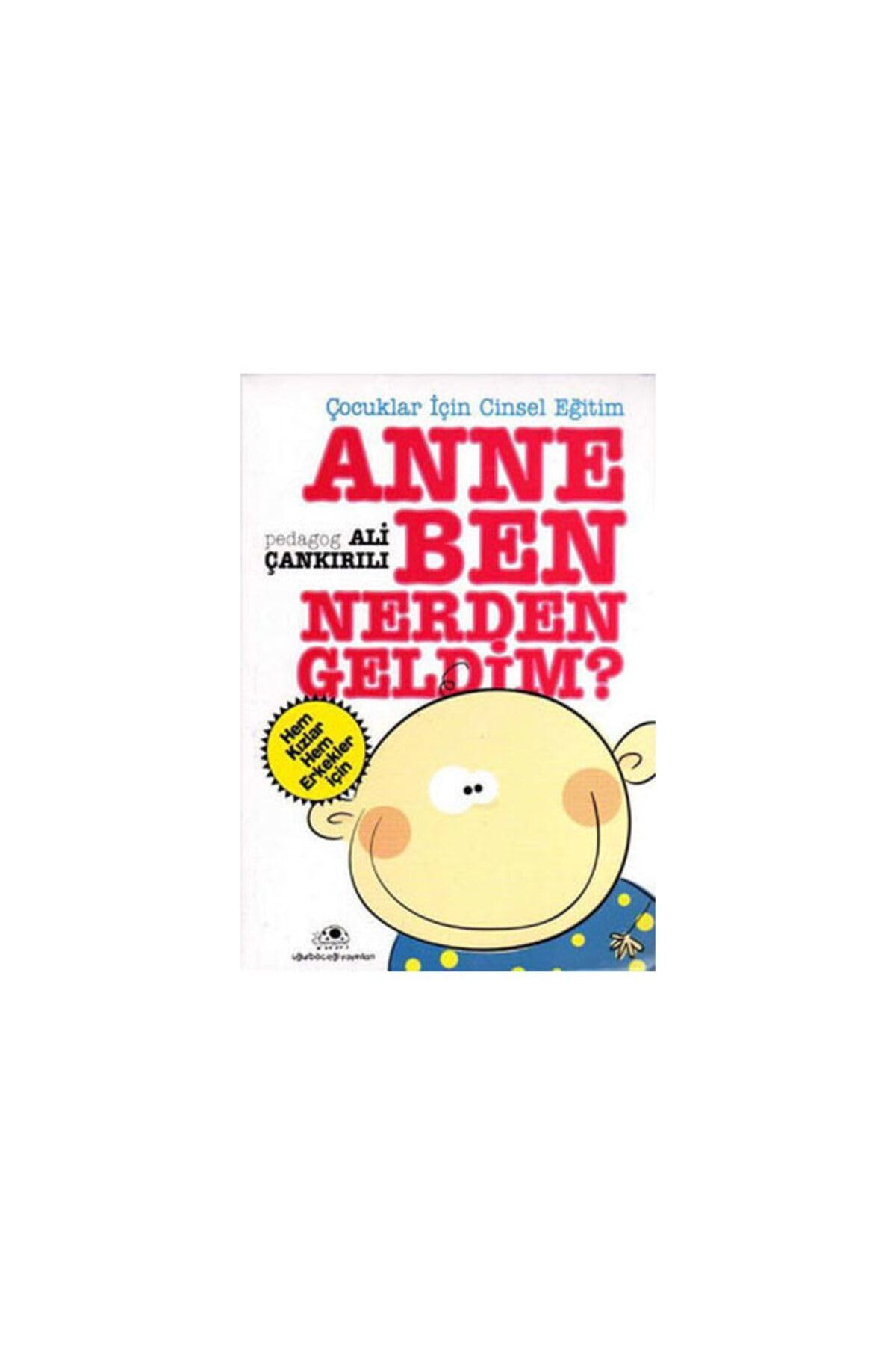 Anne Ben Nerden Geldim: Cocuklar Icin Cinsel Egitim: Çocuklar İçin Cinsel Eğitim Historical Fiction