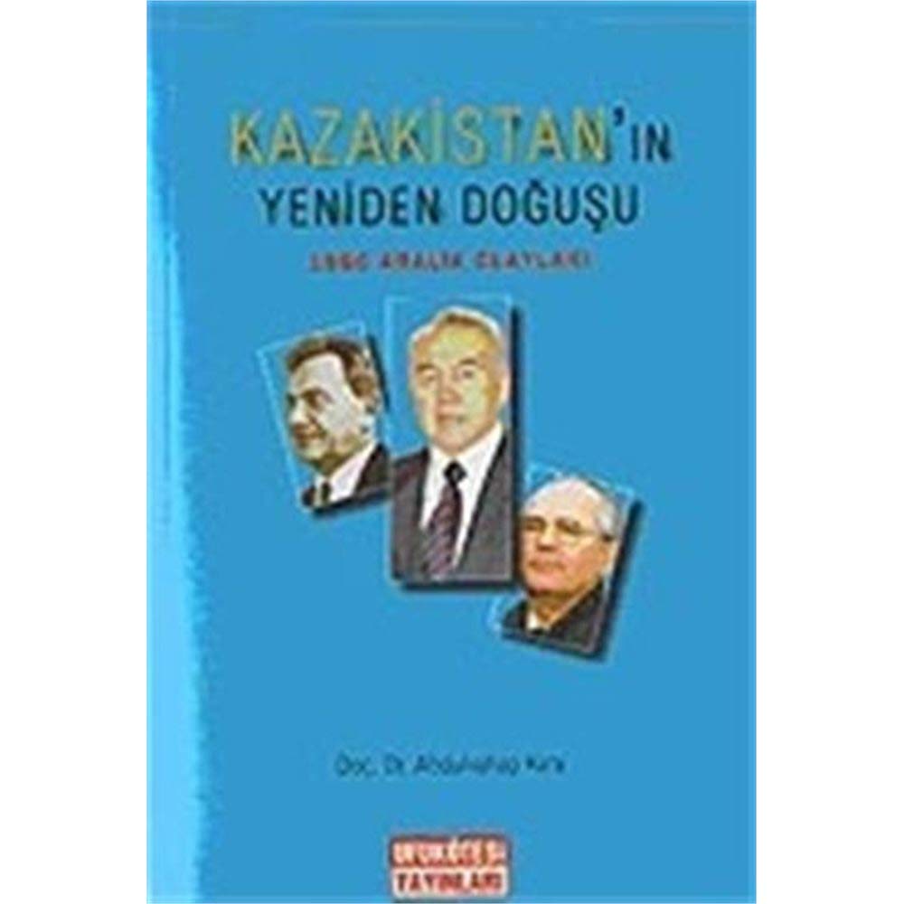 Kazakistan'ın Yeniden Doğuşu 1986 Aralık Olayları Books