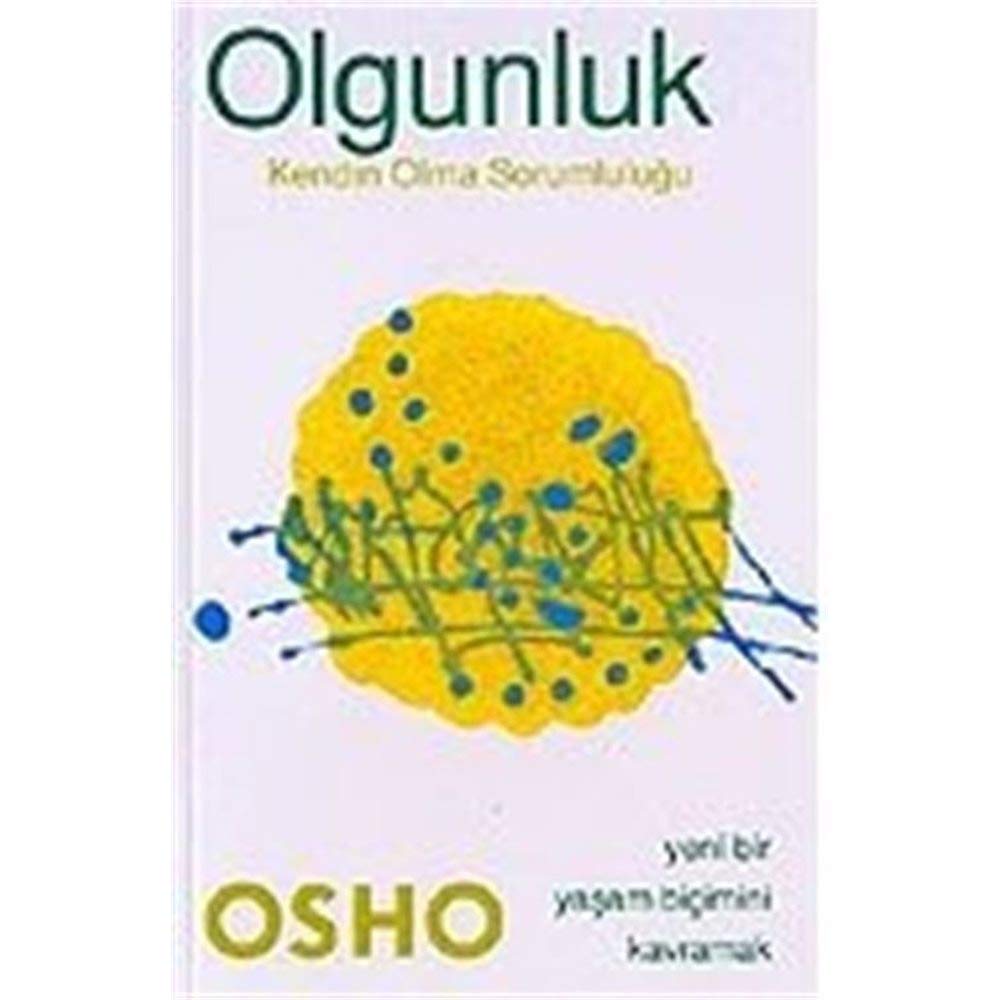 (Bhagman Shree Rajneesh), O: Olgunluk Lifestyle