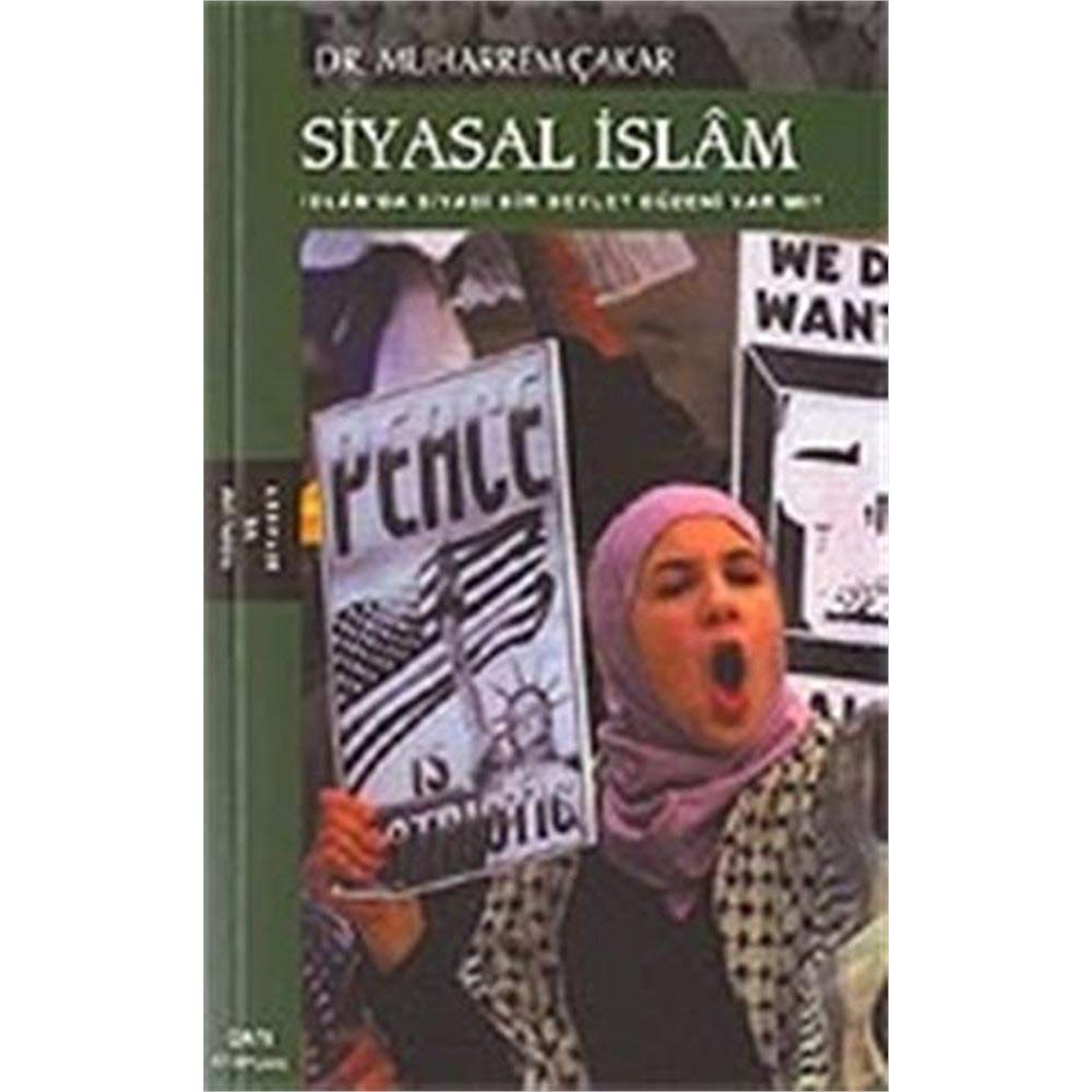 Siyasal Islam Islam'da Siyasi Bir Devlet Duzeni Var mi? book