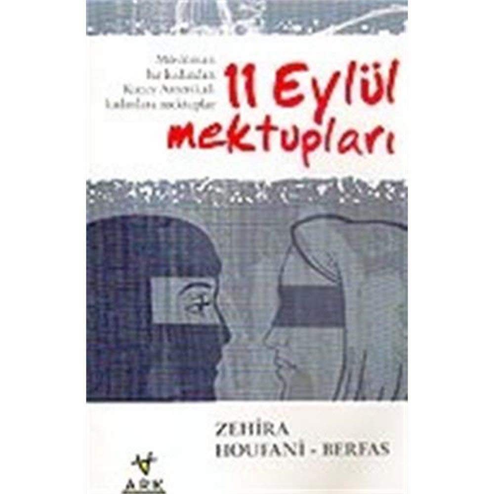 11 Eylul Mektuplari Musluman Bir Kadindan Kuzey Amerikali Kadinlara Mektuplar Politics & History