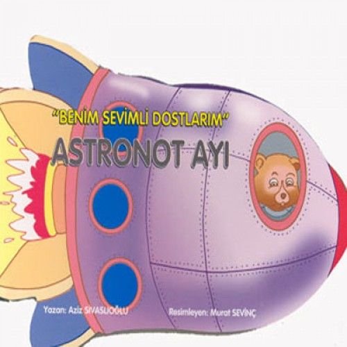 Astronot Ayı / Benim Sevgili Dostlarım Books