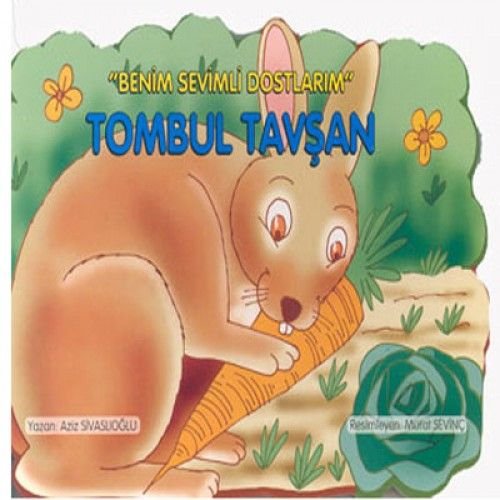 Tombul Tavşan / Benim Sevgili Dostlarım book