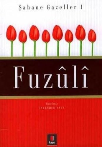 Fuzuli: Şahane Gazeller 1 Poetry
