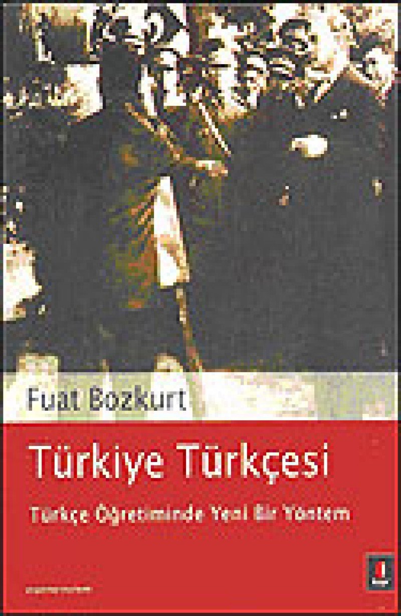Türkiye Türkçesi: Türkçe Öğretiminde Yeni Bir Yöntem Social Sciences