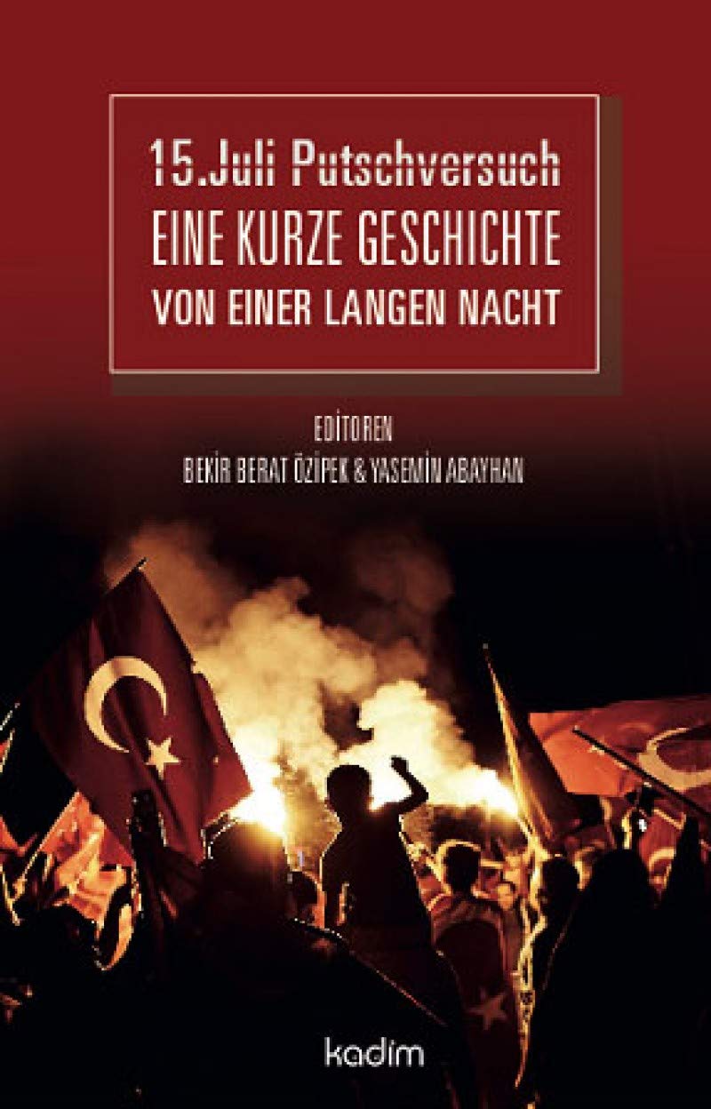 15. juli Putschversuch Eine Kurze Geschichte Von Einer Langen Nacht Books