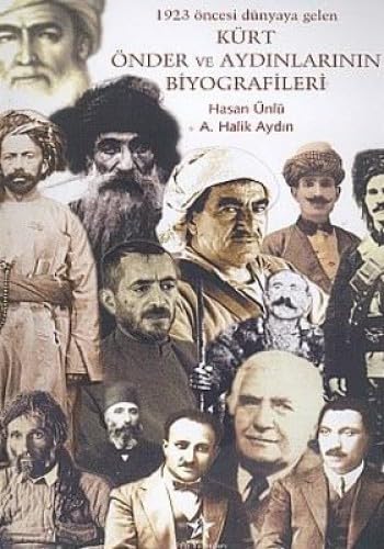 KÜRT ÖNDER VE AYDINLARININ BİYOGRAFİLERİ Politics & History