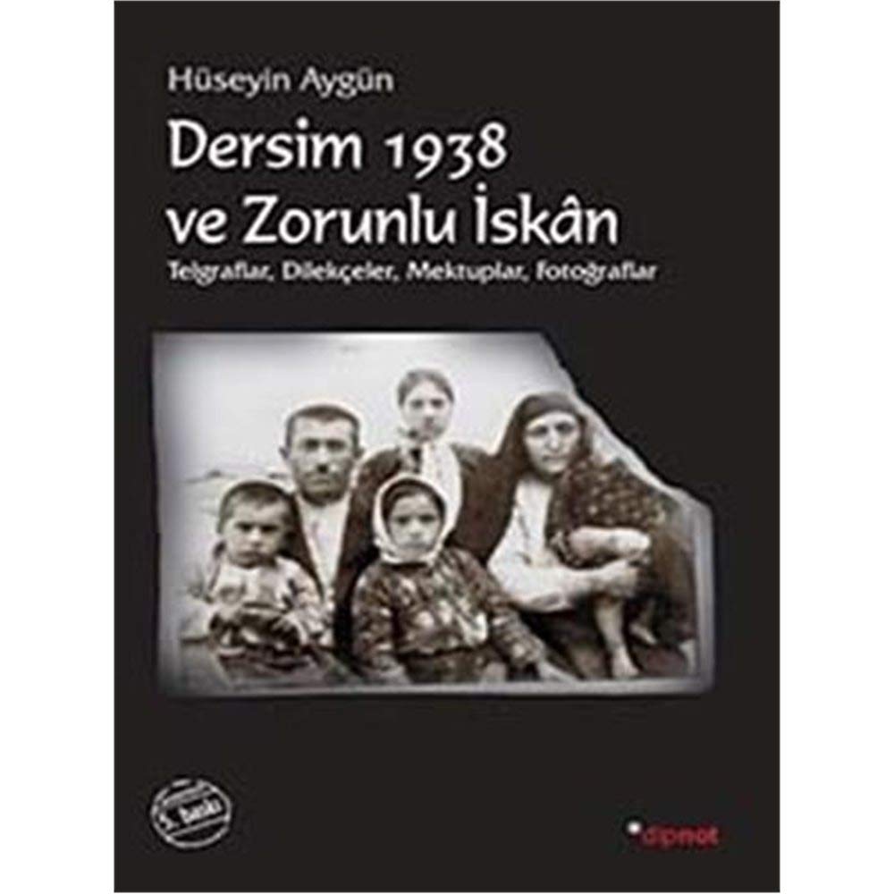 DERSİM 1938 VE ZORUNLU İSKAN Politics & History
