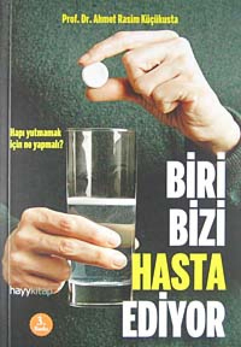 Biri Bizi Hasta Ediyor Medicine