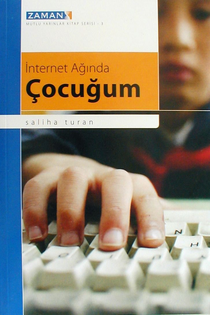 Internet Aginda Cocugum (Mutlu Yarinlar Kitap Serisi) Books