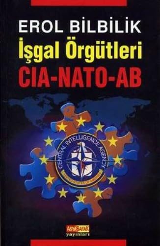 Isgal Örgütleri: CIA - NATO - AB Politics & History