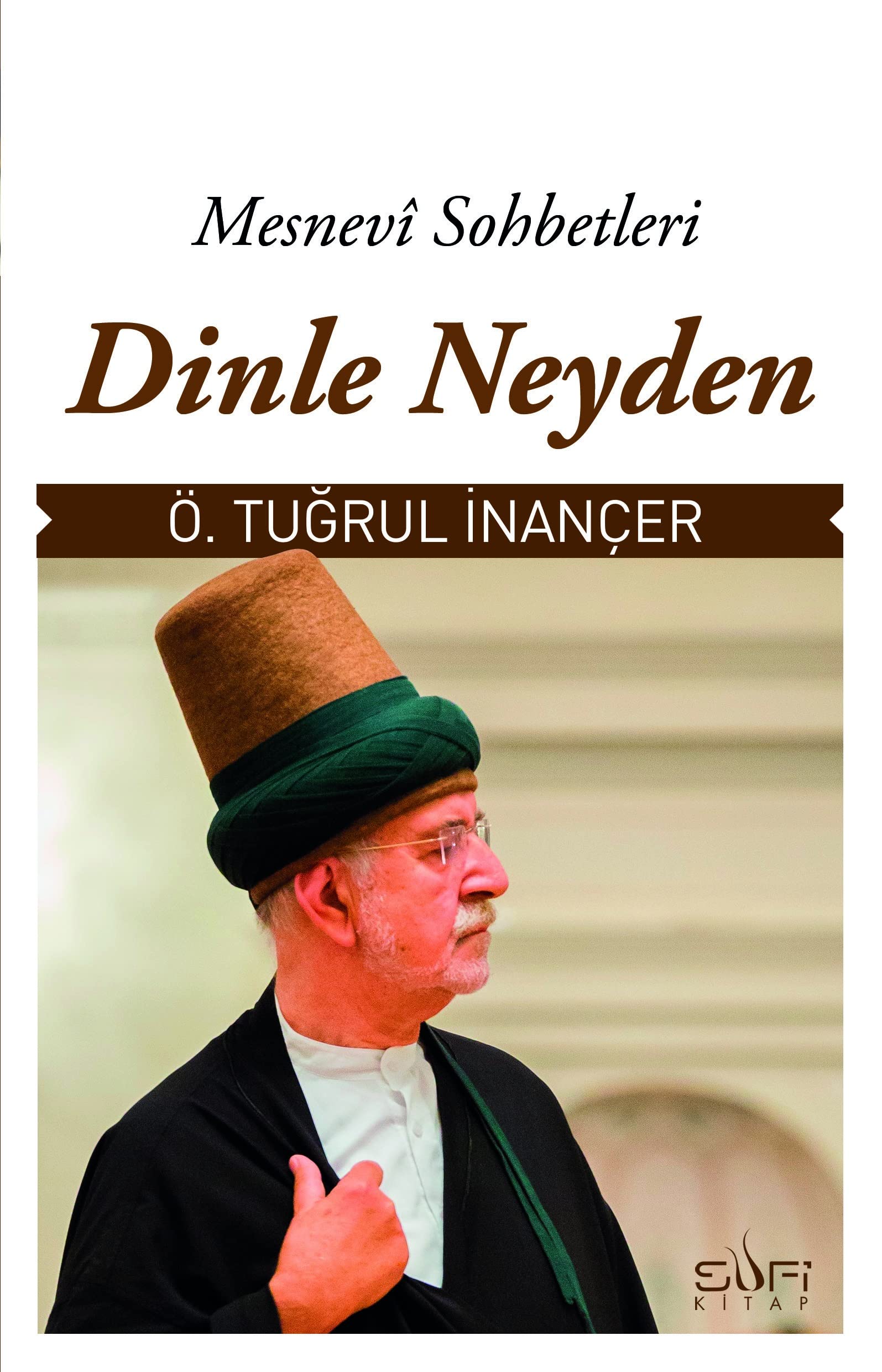 Dinle Neyden: Mesnevi Sohbetleri Social Sciences