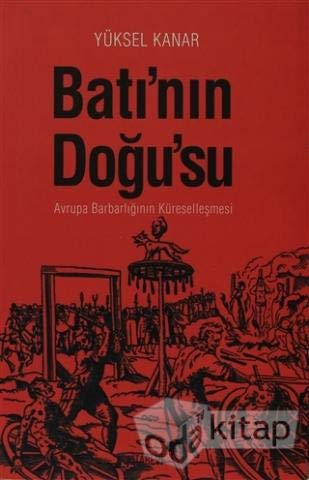 Batı'nın Doğu'su / Avrupa Barbarlığının Küreselleşmesi Books