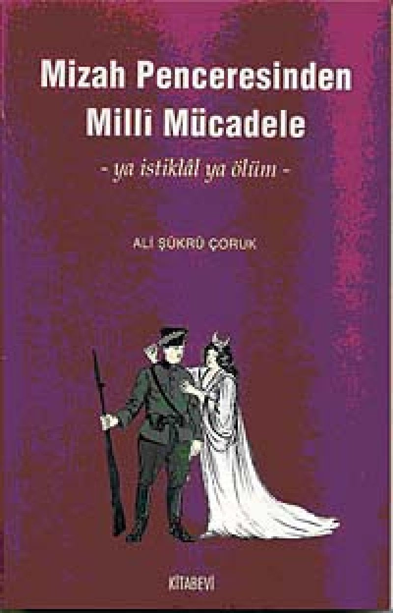MİZAH PENCERESİNDEN MİLLİ MÜCA. Historical Fiction