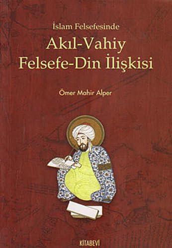 AKIL VAHİY FELSEFE DİN İLİŞKİSİ Religion & Esotericism