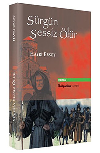 SÜRGÜN SESSİZ ÖLÜR Historical Fiction