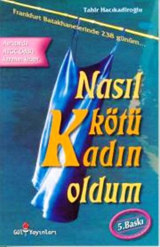 Nasil Kötü Kadin Oldum Books