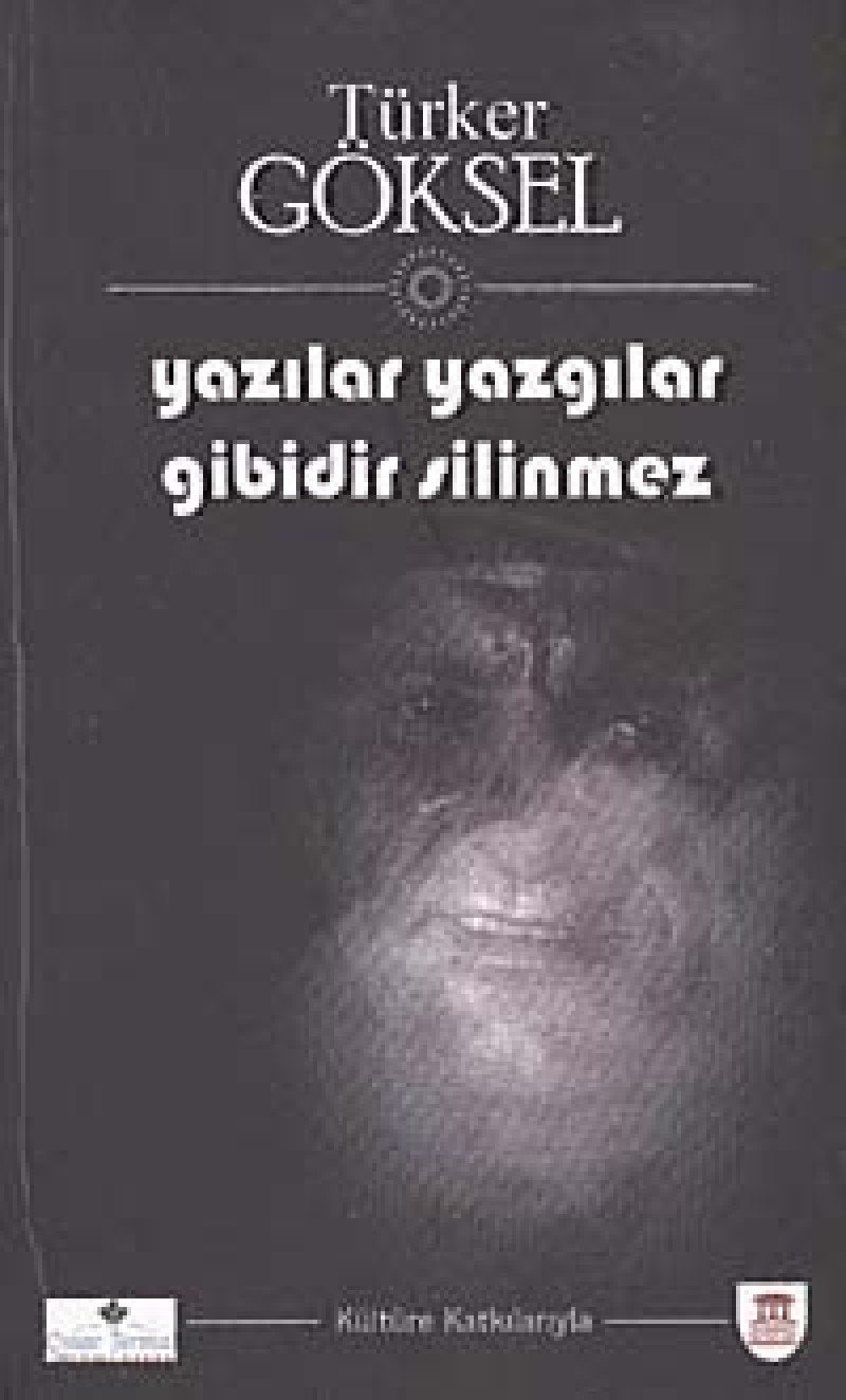 Yazılar Yazgılar Gibidir Silinmez Books