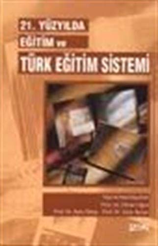21. Yüzyılda Eğitim ve Türk Eğitim Sistemi Books