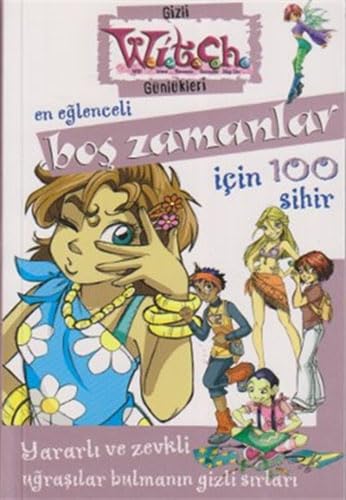 Gizli Witch Günlükleri - En Eğlenceli Boş Zamanlar İçin 100 Sihir: Yararlı ve Zevkli Uğraşılar Bulmanın Gizli Sırları Fairy Tales & Legends