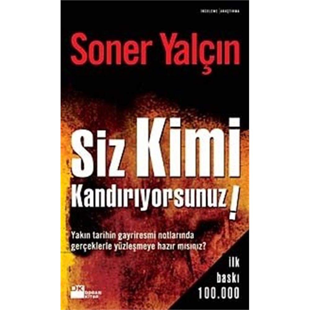Siz Kimi Kandiriyorsunuz Politics & History