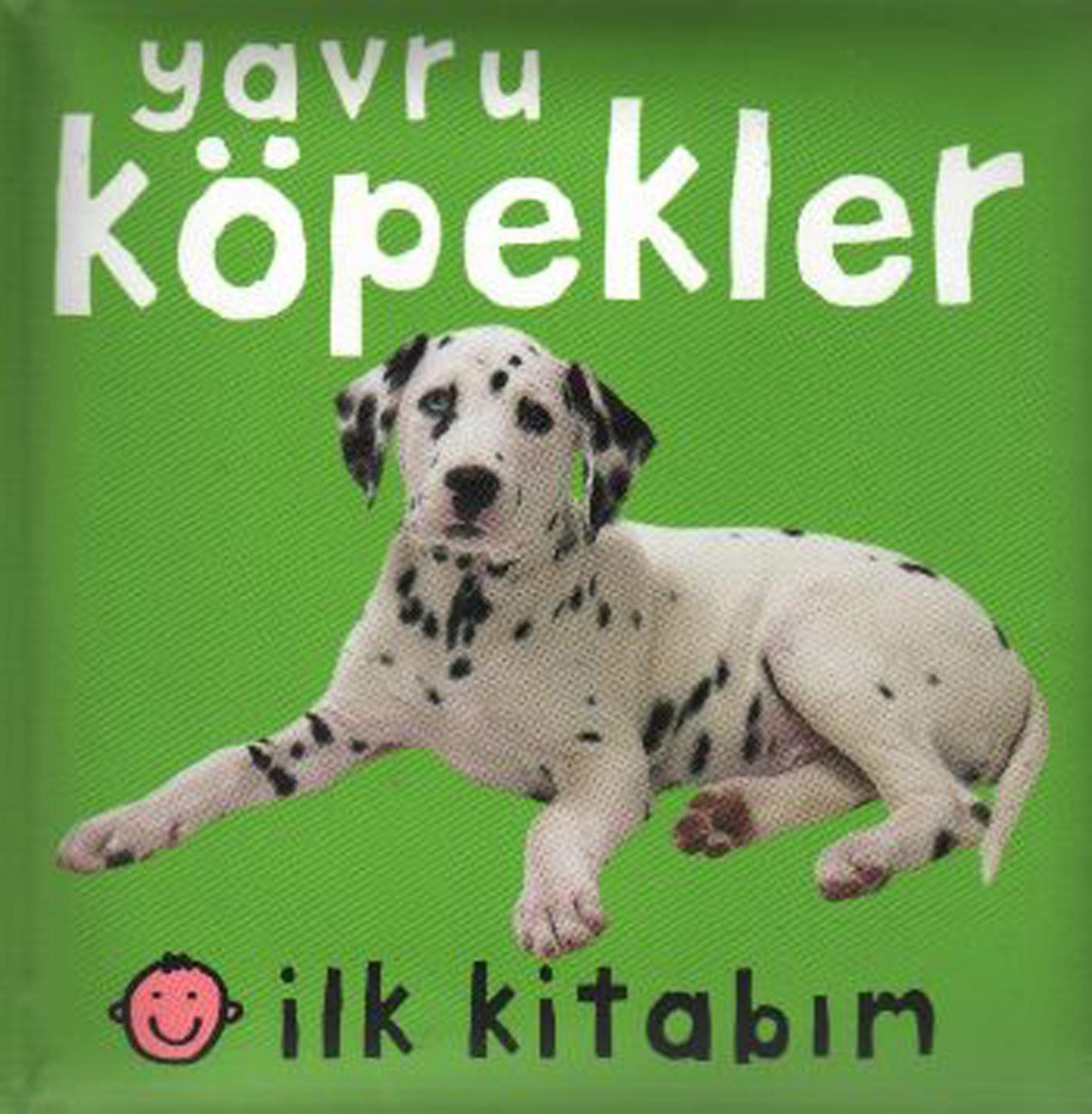 İLK KİTABIM YAVRU KÖPEKLER Books