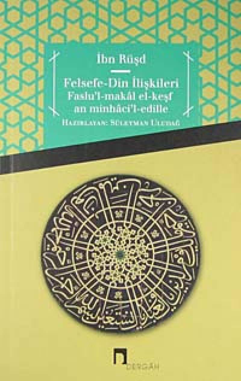 Felsefe-Din İlişkileri: Faslu'l-Makal el-Keşf an Minhaci'l-edille Philosophy