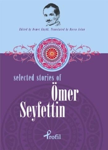 omer Seyfettin / Selected Stories Of omer Seyfettin book