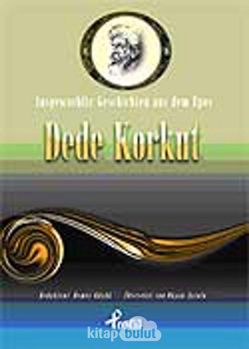 Ausgewaehlte Geschicten Aus Dem Epos Dede Korkut Books