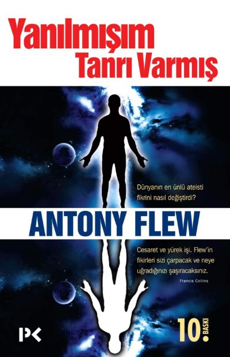Yanılmışım Tanrı Varmış: Dünyanın En Ünlü Ataisti Fikrini Nasıl Değiştirdi? Philosophy