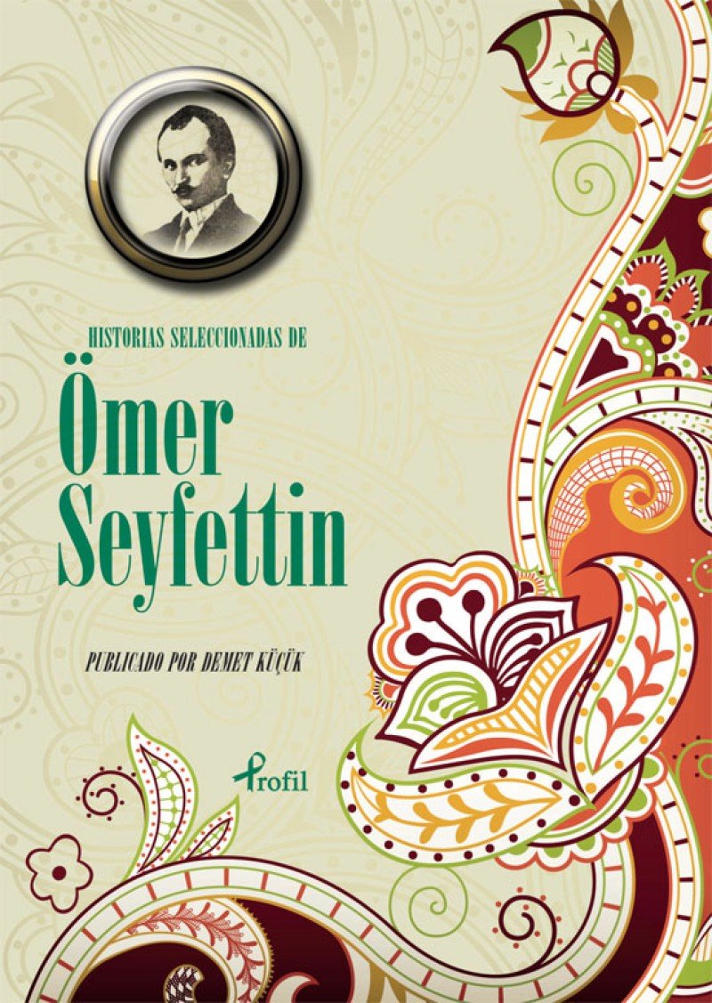 Ispanyolca Secme Hikayeler Ömer Seyfettin book