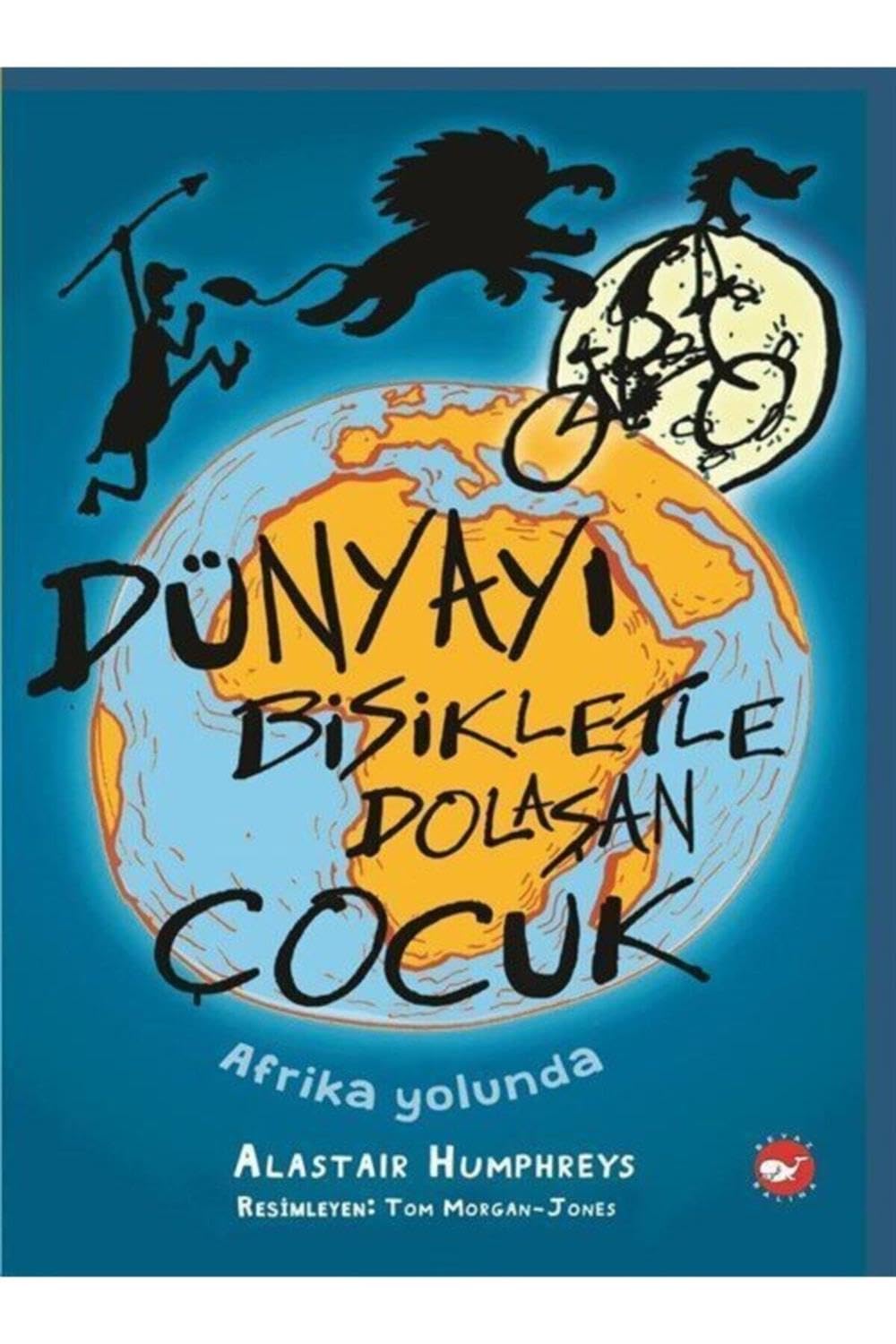 Dünyayı Bisikletle Dolaşan Çocuk - Afrika Yolunda Fairy Tales & Legends