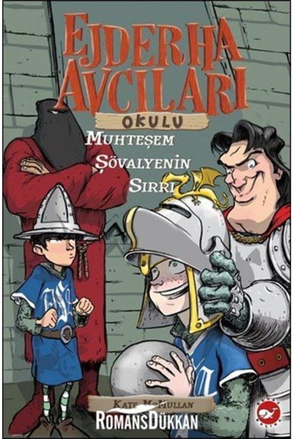 Ejderha Avcilari Okulu 5 - Muhtesem Sövalyenin Sirri Fairy Tales & Legends