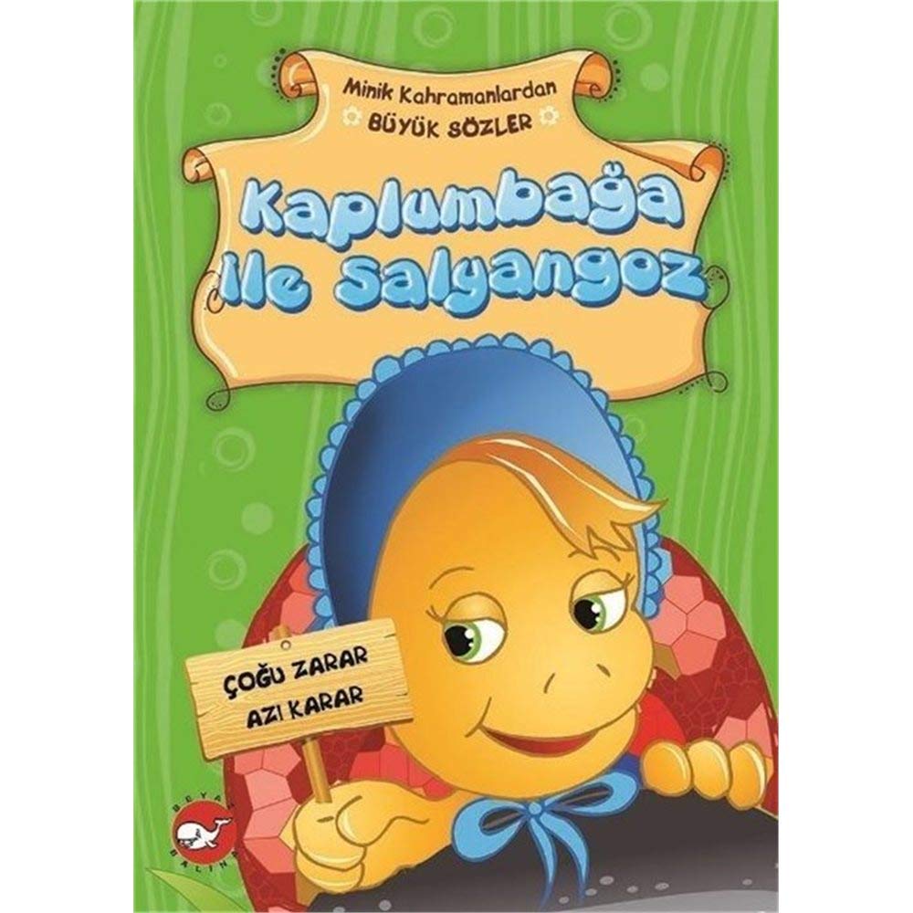 Kaplumbağa İle Salyangoz / Minik Kahramanlardan Büyük Sözler Books