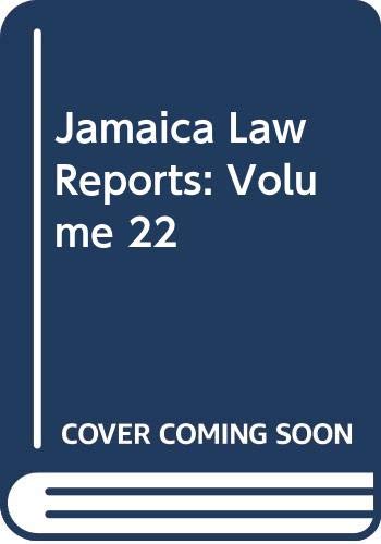 Jamaica Law Reports: Volume 22 Law